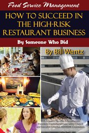 Food service management how to succeed in the high-risk restaurant business-- by someone who did cover image
