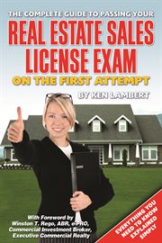 The Complete Guide to Passing Your Real Estate Sales License Exam On the First Attempt Everything You Need to Know Explained Simply cover image