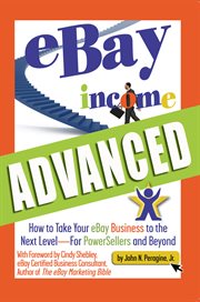 EBay income advanced how to take your eBay business to the next level--for powersellers and beyond cover image