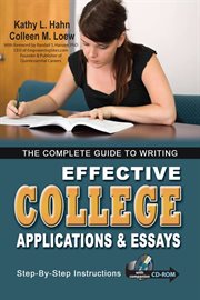 The complete guide to writing effective college applications & essays for admission and scholarships step-by-step instructions with companion CD-ROM cover image