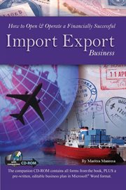 How to open & operate a financially successful import export business with companion CD-ROM cover image
