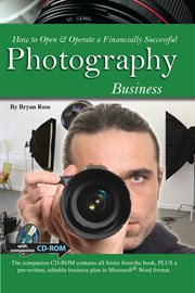 How to Open & Operate a Financially Successful Photography Business: With Companion CD-ROM cover image