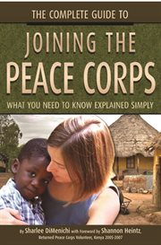 The Complete Guide to Joining the Peace Corps What You Need to Know Explained Simply cover image
