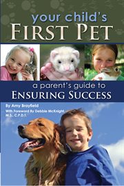 Your child's first pet a parent's guide to ensuring success cover image