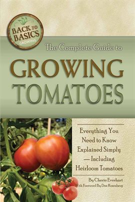 Image de couverture de The Complete Guide to Growing Tomatoes