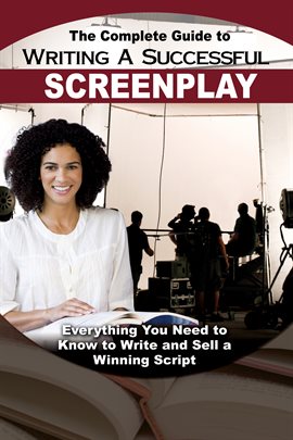 Cover image for The Complete Guide to Writing a Successful Screenplay