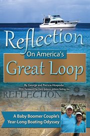 Reflection on America's great loop a baby boomer couple's year-long boating odyssey cover image