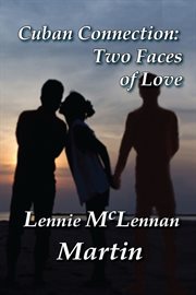 Cuban Connection: Two faces of love cover image