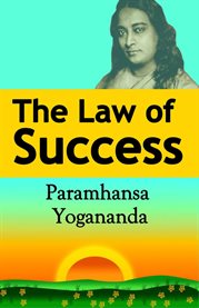The law of success: using the power of spirit to create health, prosperity, and happines cover image