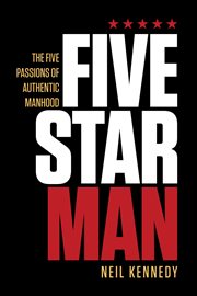FiveStarMan: the five passions of authentic manhood cover image