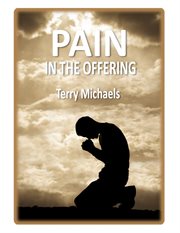 Pain in the offering. Hoping and Coping in a World of Hurt cover image