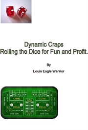 Dynamics of winning casino craps. Rolling the Dice for Profit and Fun cover image