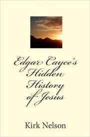 Edgar Cayce's hidden history of Jesus cover image