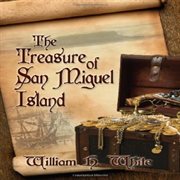 The Treasure of San Miguel Island cover image