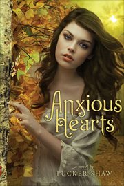 Anxious hearts : a novel cover image