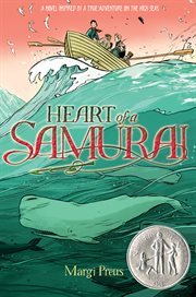 Heart of a samurai : based on the true story of Nakahama Manjiro cover image