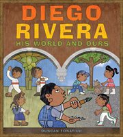 Diego Rivera : His World and Ours cover image