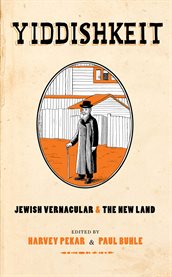 Yiddishkeit : Jewish Vernacular and the New Land cover image