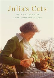 Julia's cats : Julia Child's life in the company of cats cover image