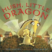 Hush, little dragon cover image