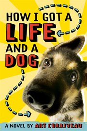 How I got a life and a dog : a novel cover image