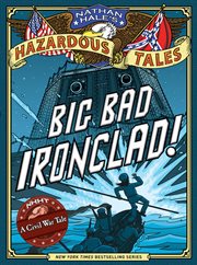 Big bad ironclad! : a Civil War steamship showdown. Issue 2 cover image