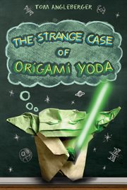 The strange case of Origami Yoda cover image
