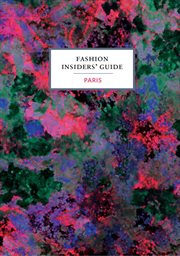 Fashion insiders' guide. Paris cover image