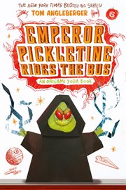 Emperor Pickletine rides the bus cover image