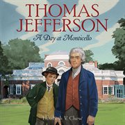 Thomas Jefferson : a day at Monticello cover image