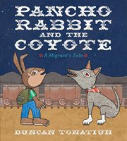 Pancho Rabbit and the Coyote : a Migrant's Tale cover image