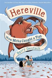 Hereville : how Mirka caught a fish cover image