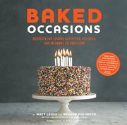 Baked Occasions : Desserts for Leisure Activities, Holidays, and Informal Celebrations cover image