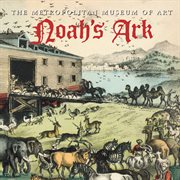 Noah's ark : adapted from Genesis, chapters 6:9 cover image