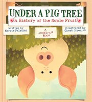 Under a pig tree : a history of the noble fruit cover image