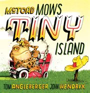 McToad mows Tiny Island : a transportation tale cover image