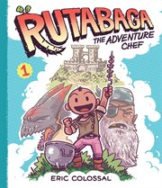 Rutabaga the adventure chef. Volume 1 cover image