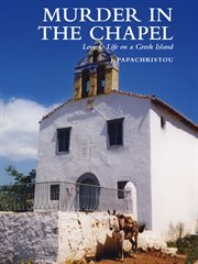 Murder in the chapel: life & death on a Greek island cover image