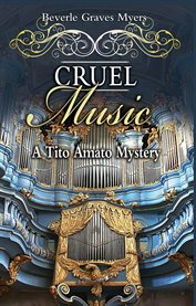 Cruel music : the third baroque mystery cover image