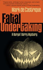 Fatal undertaking : a Buryin' Barry mystery cover image