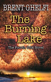 The burning lake : a Volk thriller cover image