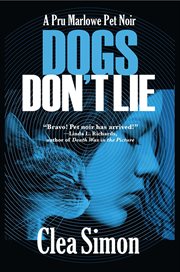 Dogs don't lie : a Pru Marlowe pet noir cover image