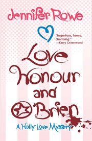 Love, honour, and O'Brien : a Holly Love mystery cover image
