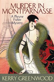Murder in Montparnasse : a Phryne Fisher mystery cover image