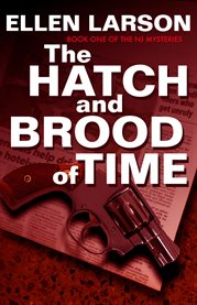 The hatch and brood of time : the first NJ mystery cover image