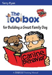 The Toolbox for Building a Great Family Dog cover image