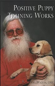 Positive puppy training works : how to manage, relate to and educate your puppy cover image