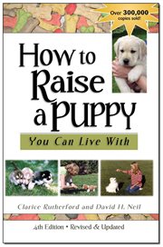 How to Raise a Puppy You Can Live With cover image