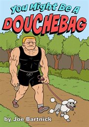 You might be a douchebag cover image