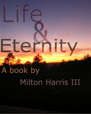 Life and eternity. A book of poetry composed inside of a storm cover image